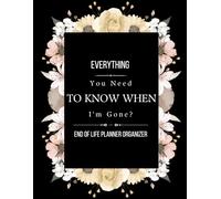Everything You Need To Know When I am Gone: The End-of-Life Planner Record Book helps your loved ones access all necessary information.