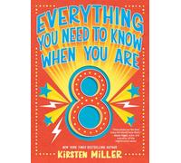 Everything You Need to Know When You Are 8: A Handbook