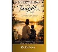 Everything You Taught Me: A Memoir About Love, Strength, and Family