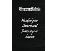 Everything you Write in this notebook becomes reality: Manifest your desire income, using gratitude to make your dreams come true