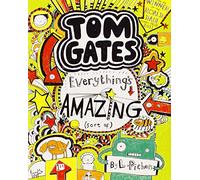 Everything's Amazing (sort of) (Tom Gates)