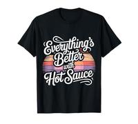 Everything's Better with Hot Sauce Antojos picantes - Camiseta
