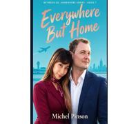 Everywhere but Home: A Love Story Across Airports, Cities, and Continents (Between Us, Somewhere)