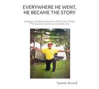 EVERYWHERE HE WENT, HE BECAME THE STORY: A Bayou Childhood and the Man Who Made Me Question What Love Looks Like