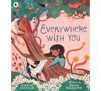 Everywhere with You: A must-have story of friendship for all children who love dogs. From the bestselling author of I, COSMO