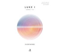 EVERYWORD™-LUKE I (ESV): CHAPTERS 1:1-13:21 (EVERYWORD New Testament Commentaries)