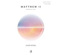 EVERYWORD™-MATTHEW 2 (ESV): CHAPTERS 16:13-28:20 (EVERYWORD New Testament Commentaries)