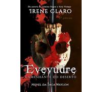 Evevudre: Caminhante do Deserto (Saga Waylon)