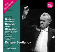 Evgeny Svetlanov - BRAHMS: SYMPHONY NO. 3 - DEBUSSY: LA MER - CHAUSSON: LA MORT DE L'AMOUR
