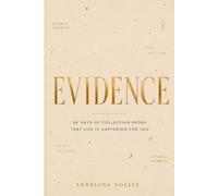 Evidence: 90 Days of Collecting Proof That Life is Happening for You