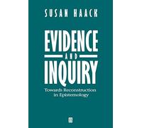 Evidence and Inquiry: Towards Reconstruction in Epistemology