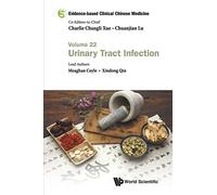 Evidence-Based Clinical Chinese Medicine - Volume 22: Urinary Tract Infection