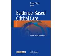 Evidence-Based Critical Care: A Case Study Approach