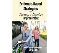 Evidence-Based Strategies for Memory & Cognitive Improvement: Holistic Lifestyle & Supplements