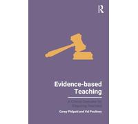 Evidence-based Teaching: A Critical Overview for Enquiring Teachers (Evidence-based Teaching for Enquiring Teachers)