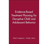 Evidence-Based Treatment Planning for Disruptive Child and Adolescent Behavior, DVD and Workbook Set [USA] [VHS]