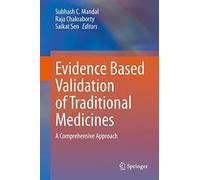 Evidence Based Validation of Traditional Medicines: A comprehensive Approach