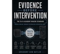 Evidence Before Intervention: The TA-14 Academy Standard for HVACDR: Sequence, Original-State Baselines, Refrigerant Entry Thresholds, Declared Determinations, and Post-Intervention Proof