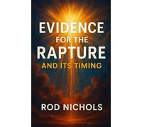 Evidence for the Rapture and Its Timing