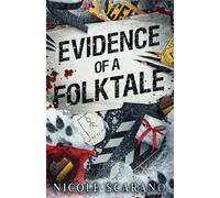 Evidence of a Folktale (Autopsy of a Fairytale)