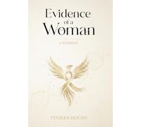Evidence of a Woman: A Testimony