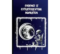 Evidence of Extraterrestrial Inspiration: A Dotted Notebook for Cosmic Creativity and Alien Ideas: A Space-Themed Bullet Journal for Writing, Sketching, and Galactic Brainstorming