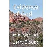 Evidence of God: Proof Beyond Doubt