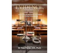 Evidence, Search and Seizure: Law of Search and Seizure of Evidence in Criminal Investigation