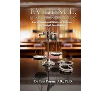 Evidence, Search and Seizure: Law of Search and Seizure of Evidence in Criminal Investigation