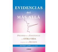 Evidencias Del Mas Alla: Pruebas De La Existencia De Otra Vida De Spue