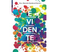 Evidente: La medicina del respeto: si quieres sanar, primero tienes que Amar