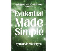 Evidential Made Simple (Mediumship Matters Mini Guides)