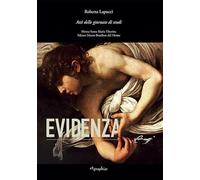 Evidenza Caravaggio. Atti delle Giornate di studi. Monte Santa Tiberina-Palazzo Museo Bourbon del Monte. Ediz. italiana e inglese