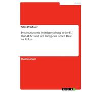 Evidenzbasierte Politikgestaltung in der EU. Der AI Act und der European Green Deal im Fokus