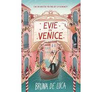 Evie in Venice: a feel-good Italian teen romance for fans of The Summer I Turned Pretty and To All the Boys I've Loved Before