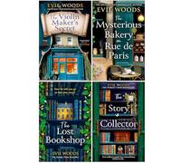 Evie Woods Collection 4 Books Set (The Violin Maker’s Secret, The Mysterious Bakery on Rue de Paris, The Lost Bookshop & The Story Collector)