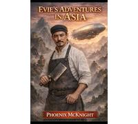 Evie's Adventures in Asia (Evie's Adventures series)