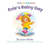 Evie's Rainy Day: A playful toddler story about rain, puddles and exploring the world (Evie's Big Little Days)