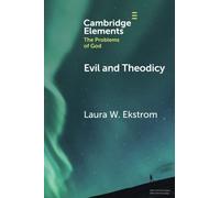 Evil and Theodicy (Elements in the Problems of God)