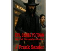 Evil Comes to Town: Big Cat Chronicles Book 4 (The Big Cat Chronicals)