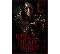 EVIL DEAD BURN: “A Grieving Widow Faces Demonic Terror in Her In-Laws’ Home - The Nightmare of [Main Character Name] Begins”