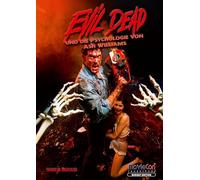 Evil Dead - Die Psychologie von Ash Williams (Budget Edition by MovieCon): Kult, Kettensäge, Kognition: Die Psychologie eines Antihelden