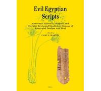 Evil Egyptian Scripts: Abnormal Hieratic, Demotic and Hieratic Texts and Studies in Honour of Koenraad Donker Van Heel: 43 (Papyrologica Lugduno-Batava)