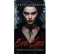 Evil Eyes: A Story of Love, Hate and Witchcraft