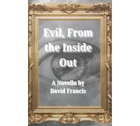 Evil, From the Inside Out