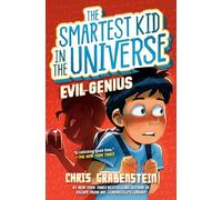 Evil Genius: The Smartest Kid in the Universe, Book 3