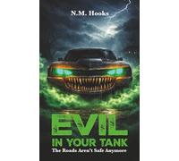 EVIL IN YOUR TANK: The Roads Aren't Safe Anymore