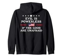Evil is Powerless When The Good Are Unafraid Fight Fascism Sudadera con Capucha