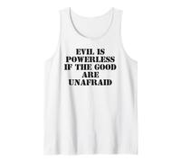 Evil is Powerless When The Good Are Unafraid Resist Protest Camiseta sin Mangas