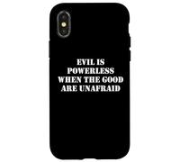 Evil is Powerless When The Good Are Unafraid Resist Protest Carcasa para iPhone X/XS